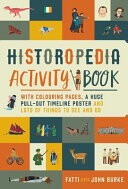 Historopedia Activity Book: With Colouring Pages, a Huge Pull-Out Poster and Lots of Things to See -  (Burke John)(Paperback)