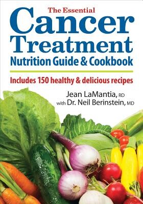 The Essential Cancer Treatment Nutrition Guide and Cookbook: Includes 150 Healthy and Delicious Recipes -  (Lamantia Jean)(Paperback)