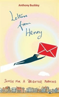 Letters from Henry - Songs for a brighter morning (Buckley Anthony)(Paperback / softback)