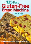 125 Best Gluten-Free Bread Machine Recipes -  (Washburn Donna)(Paperback)