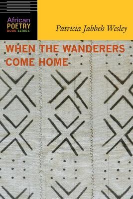 When the Wanderers Come Home -  (Wesley Patricia Jabbeh)(Paperback)
