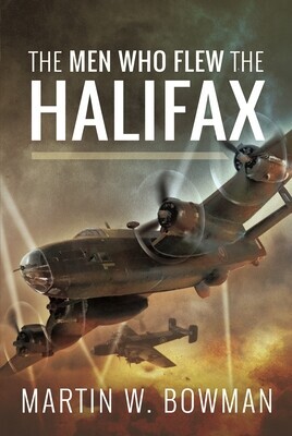 The Men Who Flew the Halifax -  (Bowman Martin W.)(Paperback)