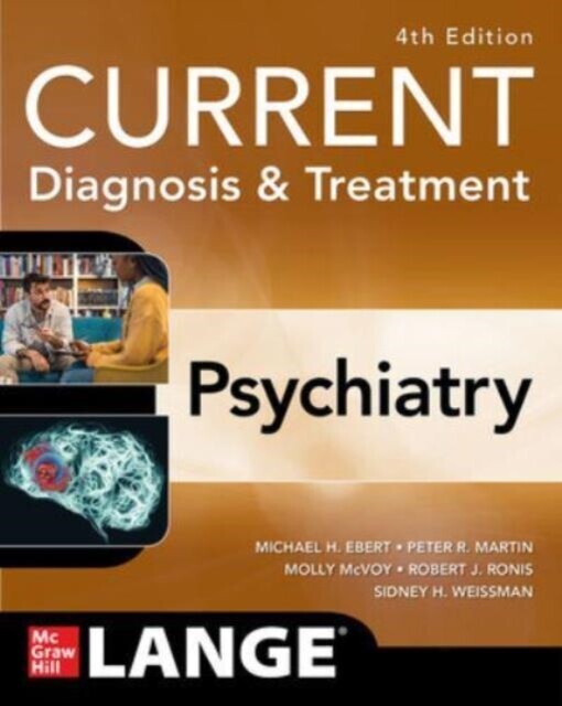 Current Diagnosis & Treatment: Psychiatry, 4th Edition -  (Ebert Michael H.)(Paperback)
