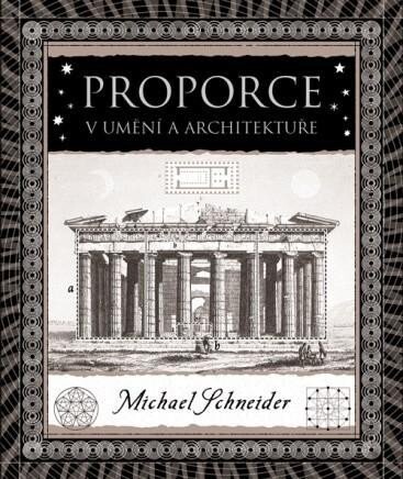 Proporce v umění a architektuře - Michael Schneider