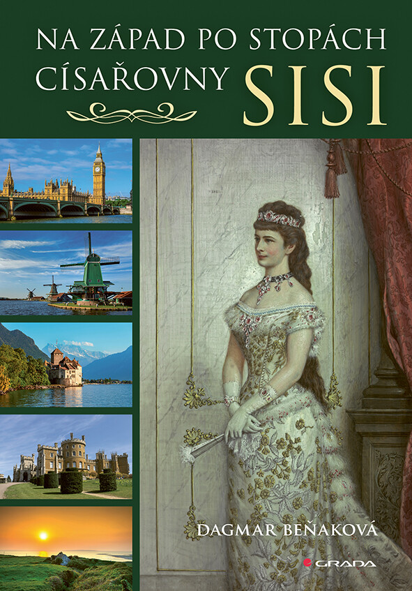 E-kniha: Na západ po stopách císařovny Sisi od Beňaková Dagmar