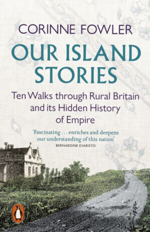 Our Island Stories - Corinne Fowler