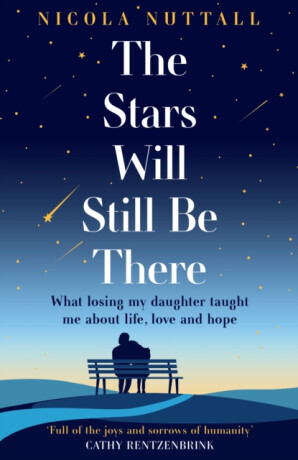 The Stars Will Still Be There - Nicola Nuttall