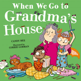 When We Go to Grandma's House - Candy Bee