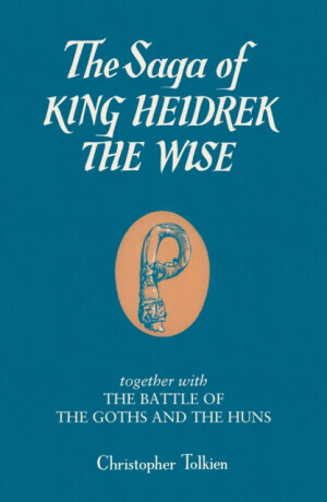 The Saga of King Heidrek the Wise - Christopher Tolkien