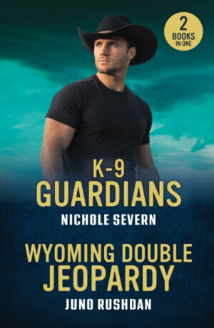 K-9 Guardians / Wyoming Double Jeopardy - Juno Rushdan, Nichole Severn