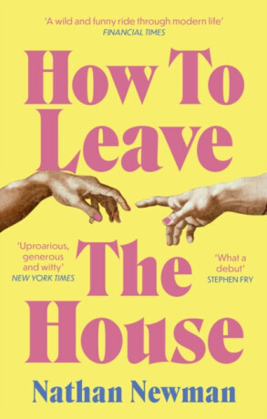 How to Leave the House - Nathan Newman