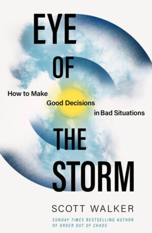 Eye of the Storm - Scott Walker