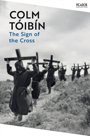 The Sign of the Cross - Colm Tóibín