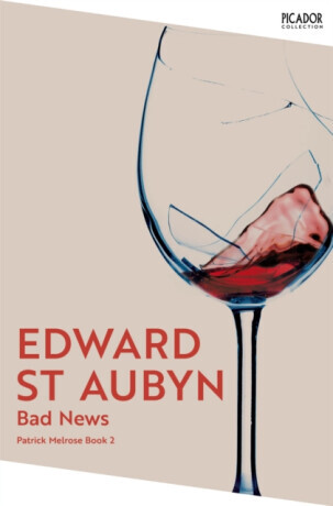 Bad News - Edward St. Aubyn