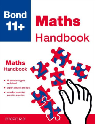 Bond 11+: Bond 11+ Maths Handbook - Bond 11+, Liz Heesom