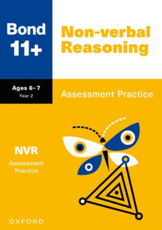 Bond 11+: Bond 11+ Non-verbal Reasoning Assessment Practice Age 6-7 - Alison Primrose
