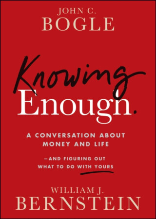 Knowing Enough - John C. Bogle, William J. Bernstein