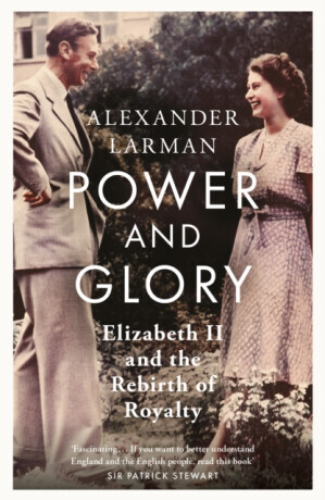 Power and Glory - As seen on Channel 4's Edward vs George - Alexander Larman