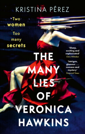 The Many Lies of Veronica Hawkins - Kristina Perez