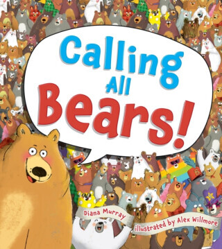 Calling All Bears! - Diana Murray