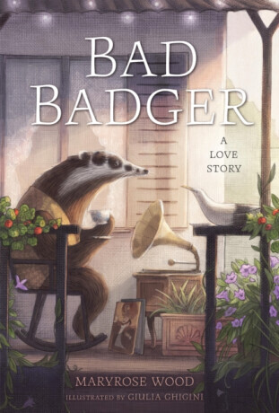 Bad Badger - Maryrose Wood