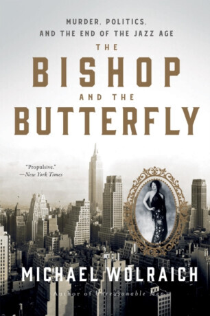 The Bishop and the Butterfly - Michael Wolraich
