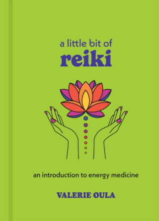 A Little Bit of Reiki - Oula Valerie