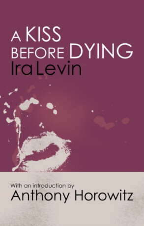 A Kiss Before Dying - Ira Levin