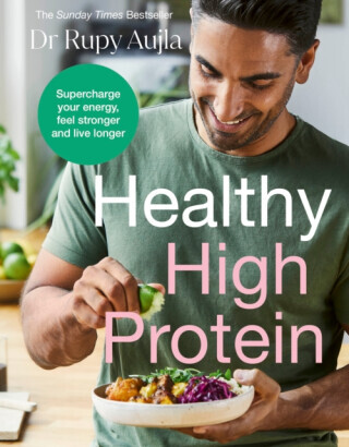 The Doctor's Kitchen: Healthy High Protein - Dr Rupy Aujla