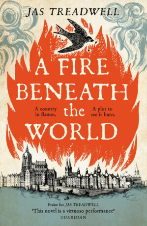 A Fire Beneath the World - James Treadwell