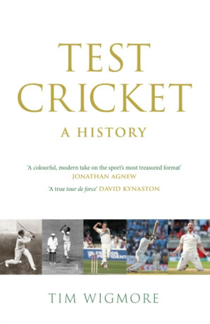 Test Cricket - Tim Wigmore