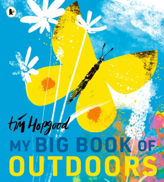 My Big Book of Outdoors - Hopgood Tim