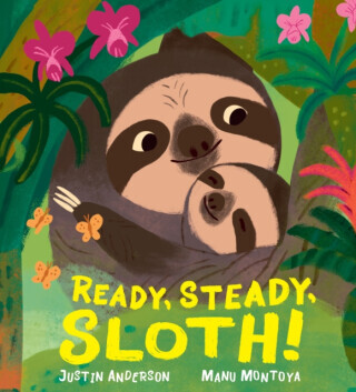 Ready, Steady, Sloth! - Anderson Justin