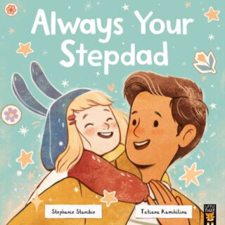 Always Your Stepdad - Stephanie Stansbie