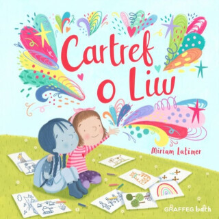 Cartref o Liw - Miriam Latimer