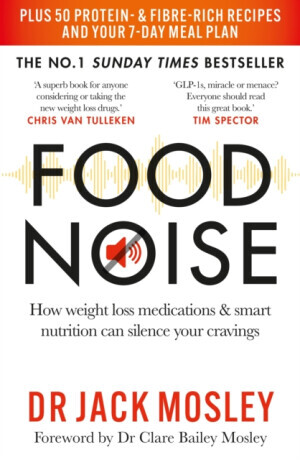 Food Noise - Dr Dr Jack Mosley