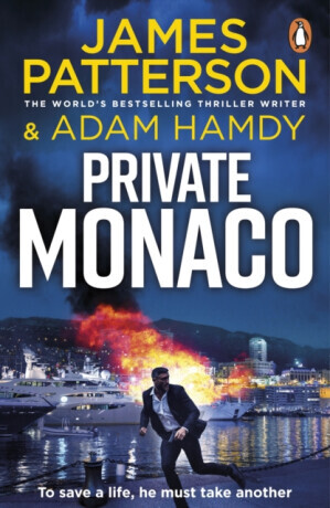 Private Monaco - James Patterson, Adam Hamdy