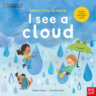 University of Cambridge: Teeny Tiny Science: I See a Cloud - Saskia Gwinn