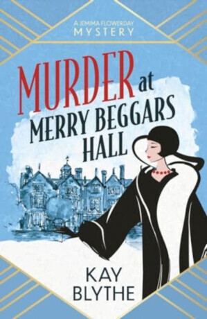 Murder at Merry Beggars Hall - Kay Blythe