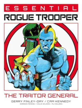 Essential Rogue Trooper: The Traitor General - Gerry Finley-Day, Gordon Rennie