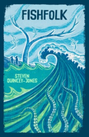 Fishfolk - Steven Quincey-Jones