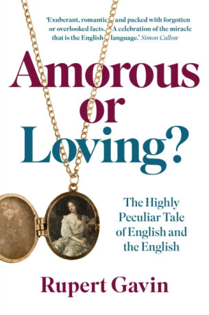 Amorous or Loving? - Sir Rupert Gavin