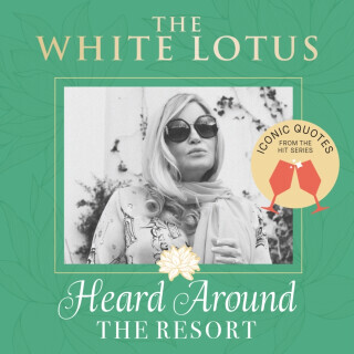 The White Lotus: Iconic Quotes Heard Around the Resort - Insight Editions