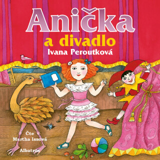 Anička a divadlo - Ivana Peroutková - audiokniha
