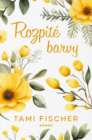 Rozpité barvy - Tami Fischer - e-kniha