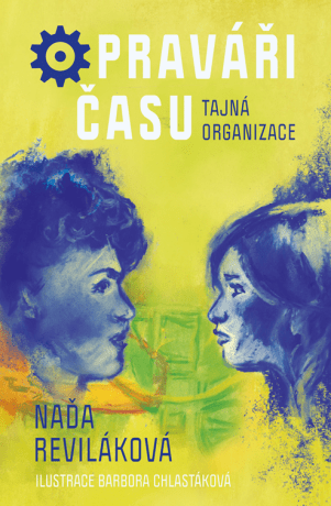 Opraváři času: Tajná organizace - Naďa Reviláková - e-kniha