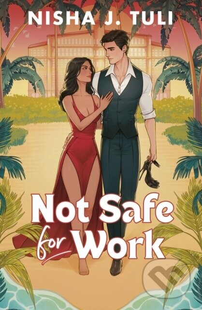 Not Safe For Work - Nisha J. Tuli