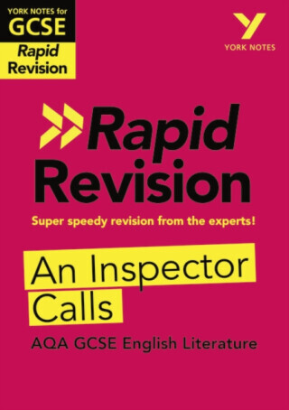 York Notes RAPID AQA GCSE (Revision Guide) An Inspector Calls - for 2025, 2026 exams - Mary Green