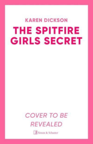 The Spitfire Girl's Secret - Karen Dickson