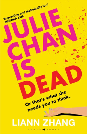 Julie Chan is Dead - Liann Zhang